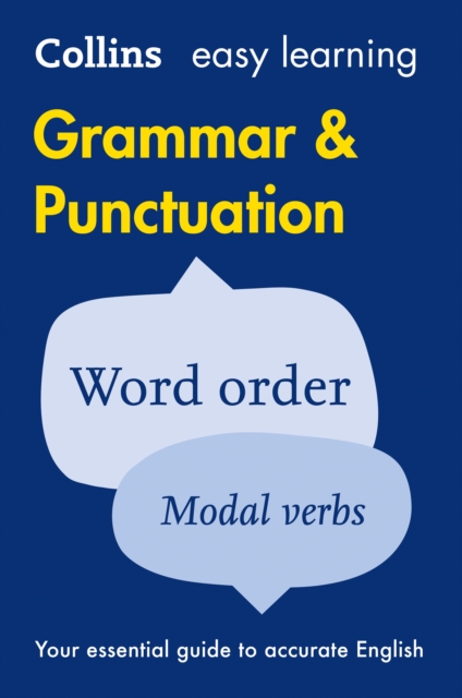 Easy Learning Grammar and Punctuation : Your Essential Guide to Accurate English, Paperback / softback Book