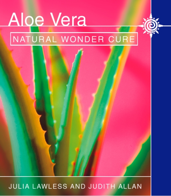 Aloe Vera : Natural wonder cure, EPUB eBook