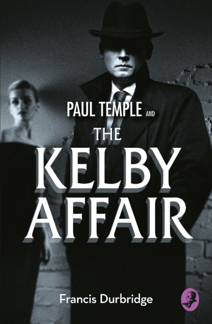 Paul Temple and the Kelby Affair, EPUB eBook