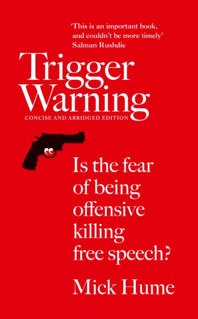 Trigger Warning : Is the Fear of Being Offensive Killing Free Speech?, Paperback / softback Book
