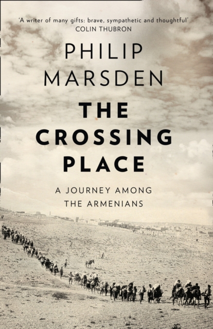 The Crossing Place : A Journey Among the Armenians, Paperback / softback Book