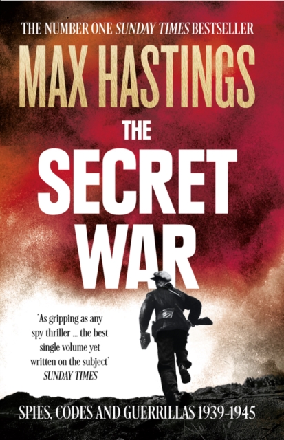 The Secret War : Spies, Codes and Guerrillas 1939-1945, EPUB eBook