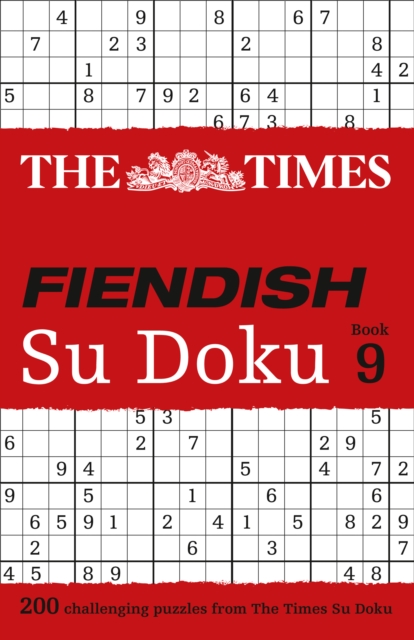 The Times Fiendish Su Doku Book 9 : 200 Challenging Puzzles from the Times, Paperback / softback Book