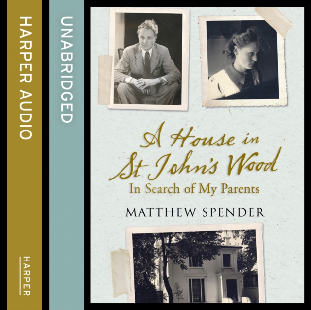 A House in St John's Wood : In Search of My Parents, eAudiobook MP3 eaudioBook
