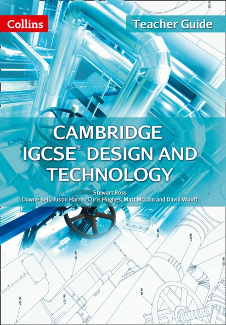 Cambridge IGCSE (R) Design and Technology Teacher Guide, Spiral bound Book