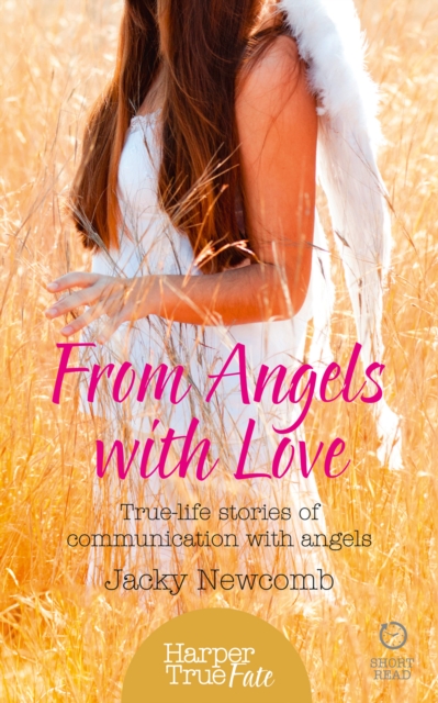 From Angels with Love : True-life stories of communication with Angels, EPUB eBook