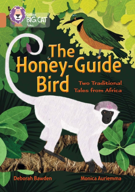 The Honey-Guide Bird: Two Traditional Tales from Africa : Band 12/Copper, Paperback / softback Book