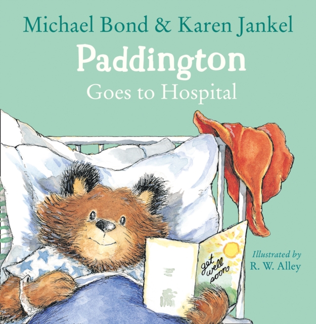 Paddington Goes to Hospital, Paperback / softback Book
