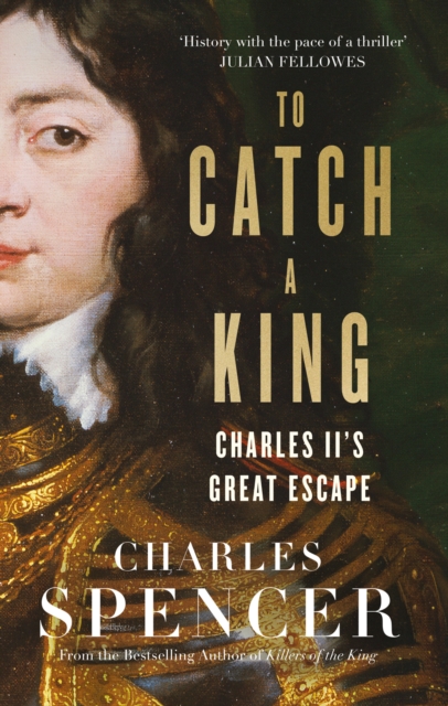 To Catch A King : Charles II's Great Escape, EPUB eBook