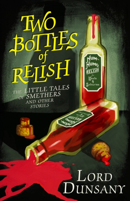 Two Bottles of Relish : The Little Tales of Smethers and Other Stories, Hardback Book
