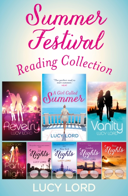 The Summer Festival Reading Collection : Revelry, Vanity, A Girl Called Summer, Party Nights, LA Nights, New York Nights, London Nights, Ibiza Nights, EPUB eBook