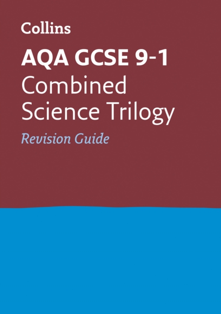 AQA GCSE 9-1 Combined Science Revision Guide : Ideal for the 2024 and 2025 Exams, Paperback / softback Book