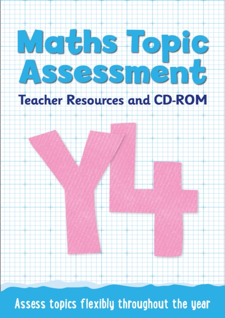 Year 4 Maths Topic Assessment: Teacher Resources and CD-ROM : Maths KS2, Paperback / softback Book