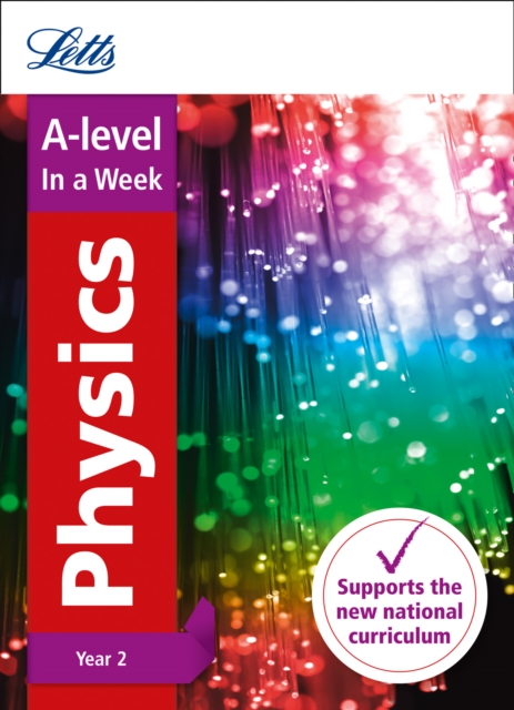 A -level Physics Year 2 In a Week : Ideal for Home Learning, 2022 and 2023 Exams, Paperback / softback Book