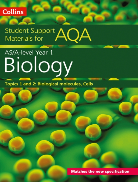 AQA A Level Biology Year 1 & AS Topics 1 and 2 : Biological Materials, Cells, Paperback / softback Book