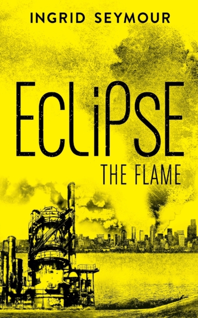 Eclipse the Flame, Paperback / softback Book