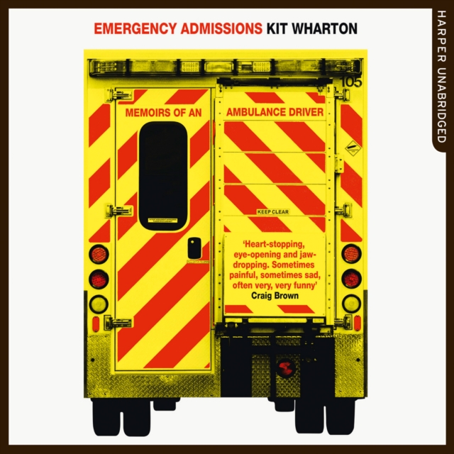 Emergency Admissions : Memoirs of an Ambulance Driver, eAudiobook MP3 eaudioBook