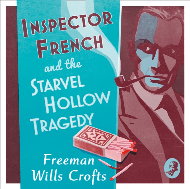 Inspector French and the Starvel Hollow Tragedy, eAudiobook MP3 eaudioBook