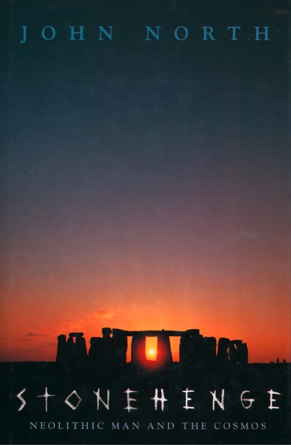 Stonehenge : Neolithic Man and the Cosmos, EPUB eBook