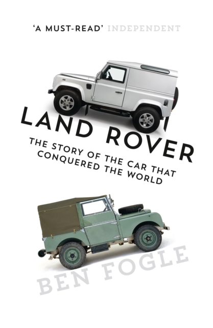 Land Rover : The Story of the Car That Conquered the World, EPUB eBook