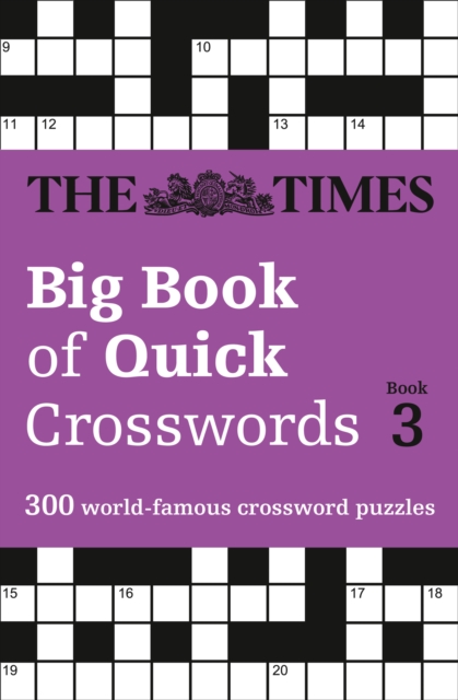 The Times Big Book of Quick Crosswords 3 : 300 World-Famous Crossword Puzzles, Paperback / softback Book