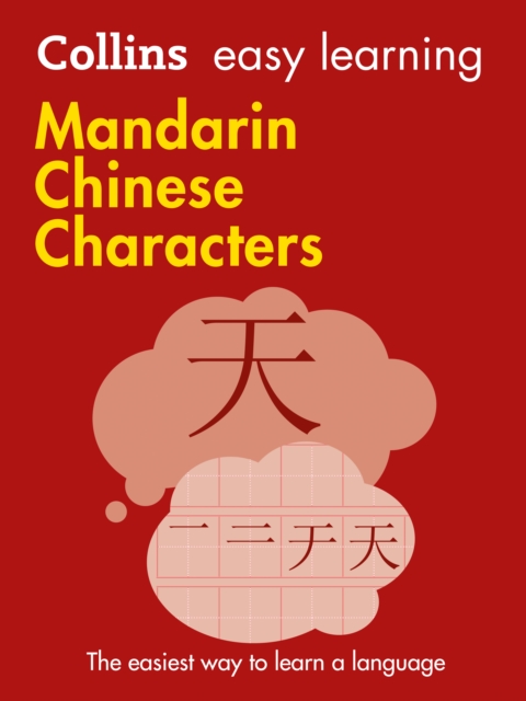 Easy Learning Mandarin Chinese Characters : Trusted Support for Learning, Paperback / softback Book