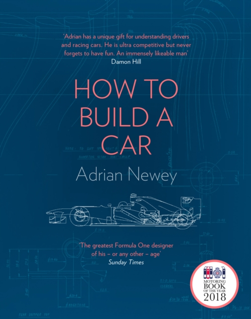 How to Build a Car : The Autobiography of the World's Greatest Formula 1 Designer, EPUB eBook