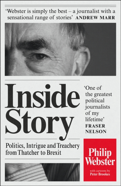 Inside Story : Politics, Intrigue and Treachery from Thatcher to Brexit, EPUB eBook