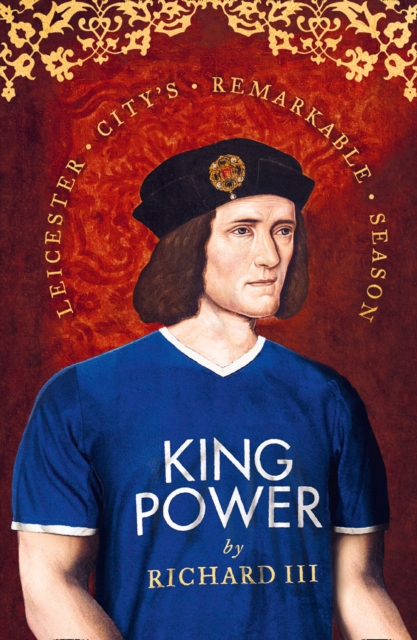 King Power : Leicester City's Remarkable Season, EPUB eBook