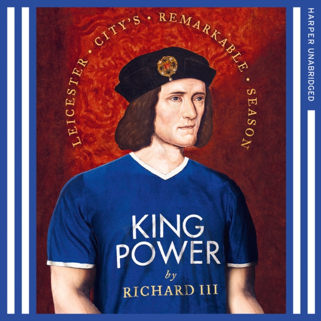 King Power : Leicester City's Remarkable Season, eAudiobook MP3 eaudioBook