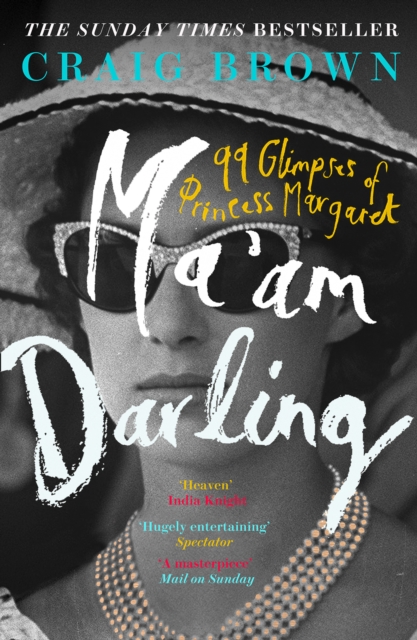 Ma’am Darling : 99 Glimpses of Princess Margaret, Paperback / softback Book
