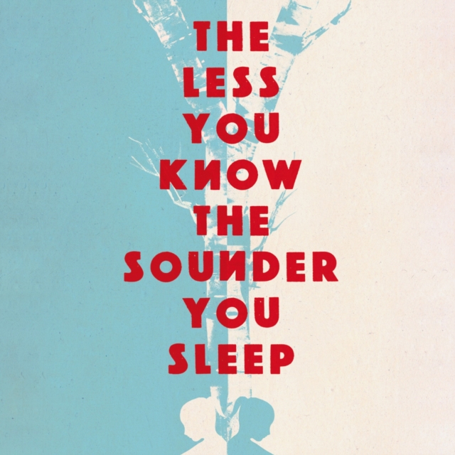 The Less You Know The Sounder You Sleep, eAudiobook MP3 eaudioBook