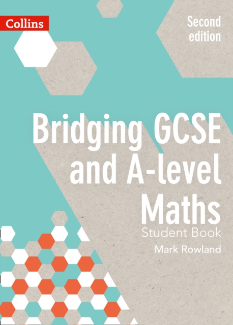 Bridging GCSE and A-level Maths Student Book, Paperback / softback Book