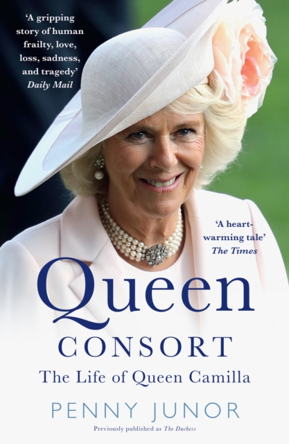 Queen Consort : The Life of Queen Camilla, EPUB eBook