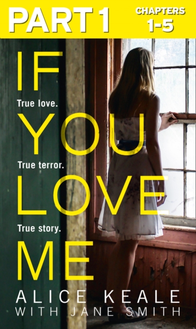If You Love Me: Part 1 of 3 : True Love. True Terror. True Story., EPUB eBook