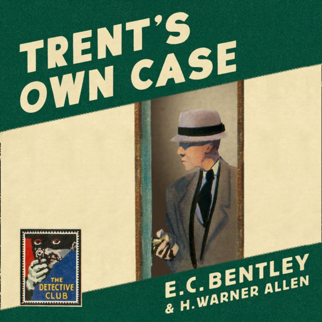 Trent’s Own Case, eAudiobook MP3 eaudioBook
