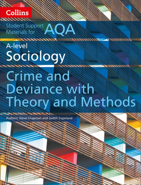 AQA A Level Sociology Crime and Deviance with Theory and Methods, Paperback / softback Book
