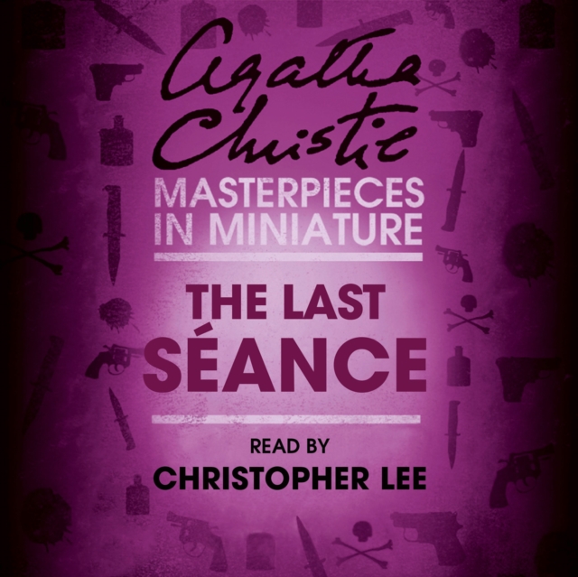 The Last Seance : An Agatha Christie Short Story, eAudiobook MP3 eaudioBook