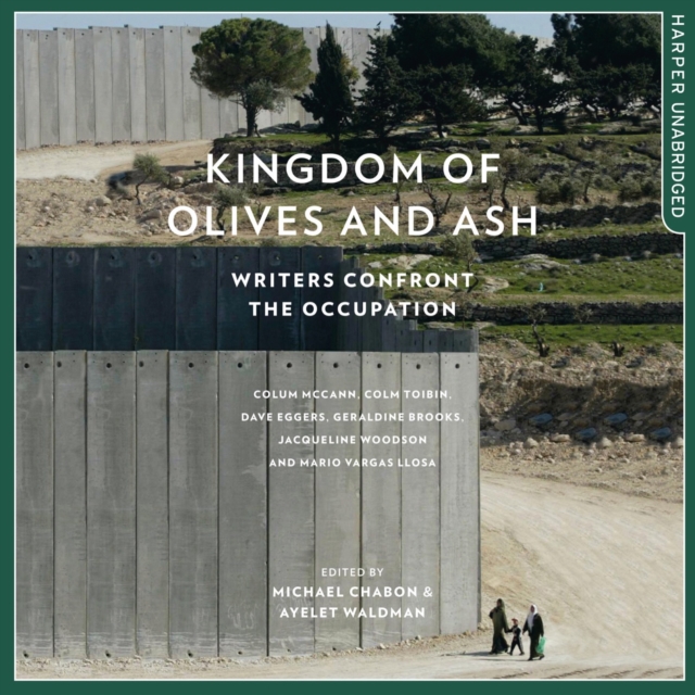 Kingdom of Olives and Ash : Writers Confront the Occupation, eAudiobook MP3 eaudioBook