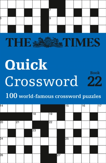The Times Quick Crossword Book 22 : 100 World-Famous Crossword Puzzles from the Times2, Paperback / softback Book
