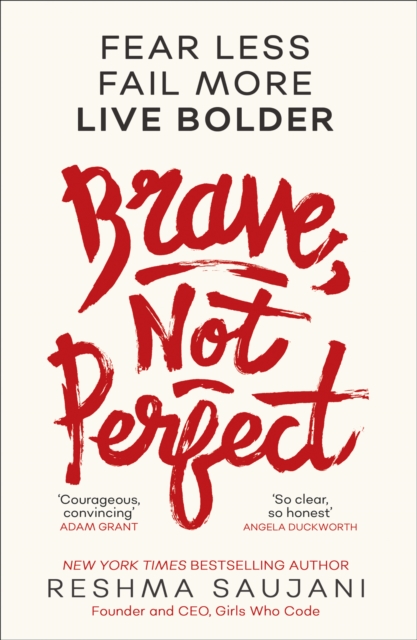 Brave, Not Perfect : Fear Less, Fail More and Live Bolder, Paperback / softback Book