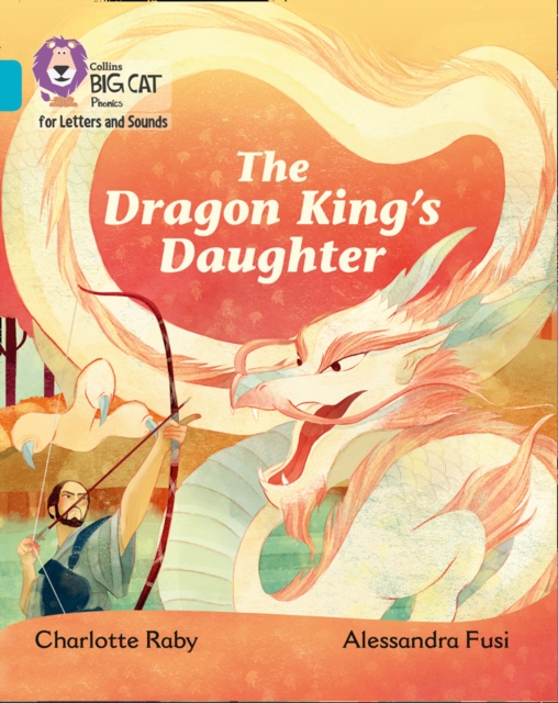 The Dragon King's Daughter : Band 07/Turquoise, Paperback / softback Book