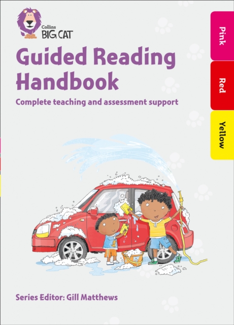 Guided Reading Handbook Pink to Yellow : Complete Teaching and Assessment Support, Multiple-component retail product, part(s) enclose Book