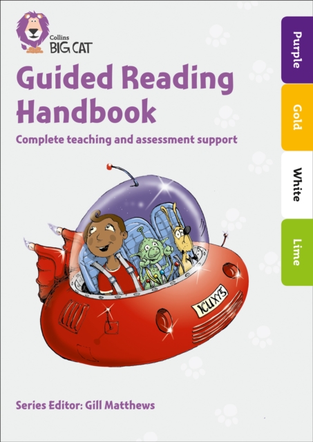 Guided Reading Handbook Purple to Lime : Complete Teaching and Assessment Support, Multiple-component retail product, part(s) enclose Book