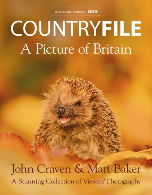 Countryfile – A Picture of Britain : A Stunning Collection of Viewers’ Photography, Hardback Book