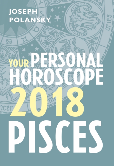 Pisces 2018: Your Personal Horoscope, EPUB eBook