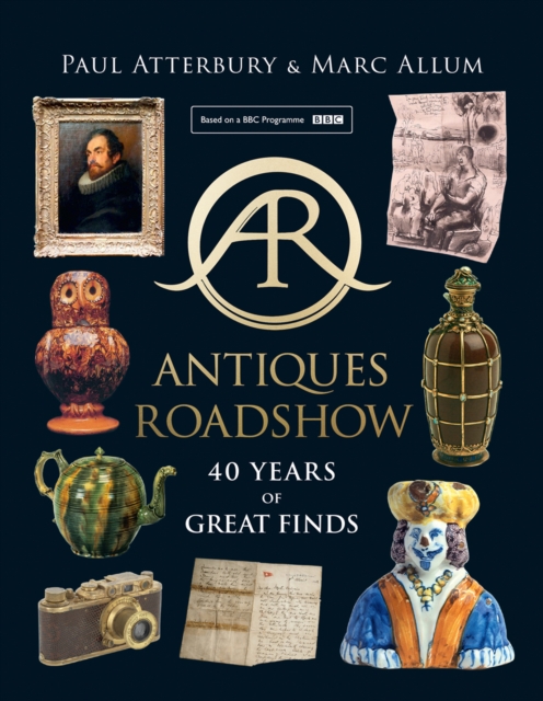 Antiques Roadshow : 40 Years of Great Finds, Hardback Book