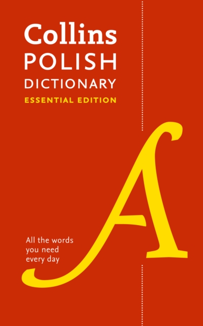 Polish Essential Dictionary : All the Words You Need, Every Day, Paperback / softback Book