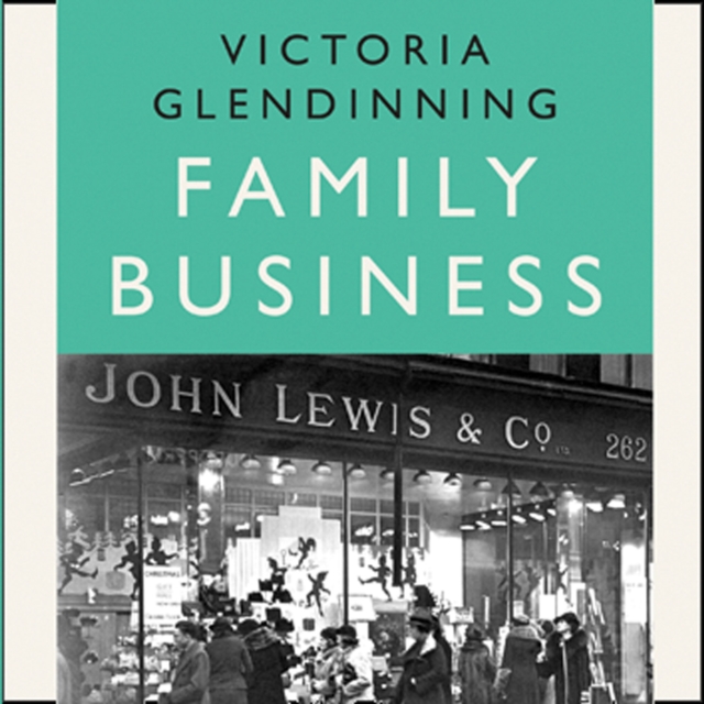 Family Business : An Intimate History of John Lewis and the Partnership, eAudiobook MP3 eaudioBook
