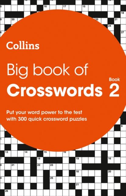 Big Book of Crosswords 2 : 300 Quick Crossword Puzzles, Paperback / softback Book